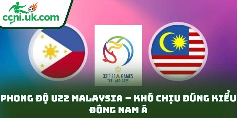 Soi Kèo U22 Malaysia Vs U22 Philippines (15h30 Ngày 18/12): Kèo Chặt Cân Não 1 Phong độ U22 Malaysia – khó chịu đúng kiểu Đông Nam Á